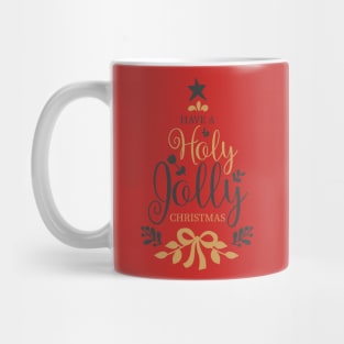 Have a holly jolly christmas Mug